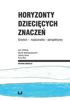 Horyzonty dziecięcych znaczeń