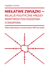 Niełatwe związki – relacje polityczne między państwem pochodzenia a diasporą. Polska i polska diaspora w okresie przełomu 1989 roku i później – EBOOK