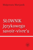 Słownik językowego savoir-vivre'u (wydanie 1) – PDF